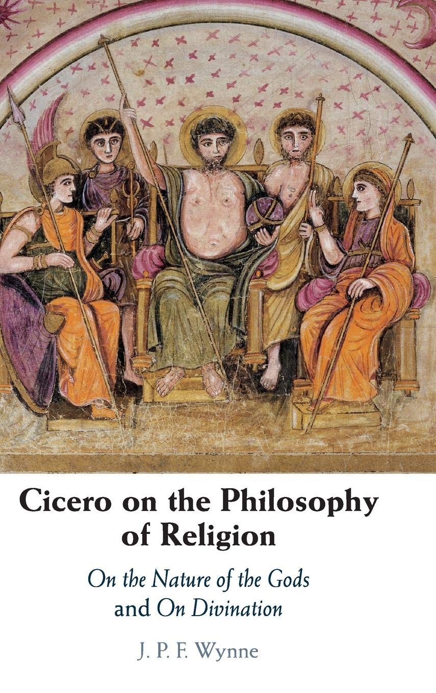 Cicero on the Philosophy of Religion: On the Nature of the Gods and On Divination,Used