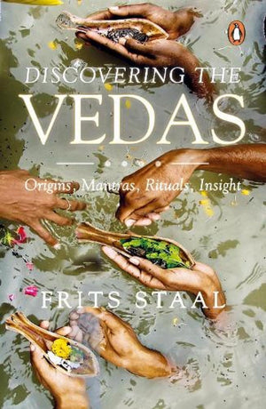 Discovering the Vedas: Origins, Mantras, Rituals, Insights,Used
