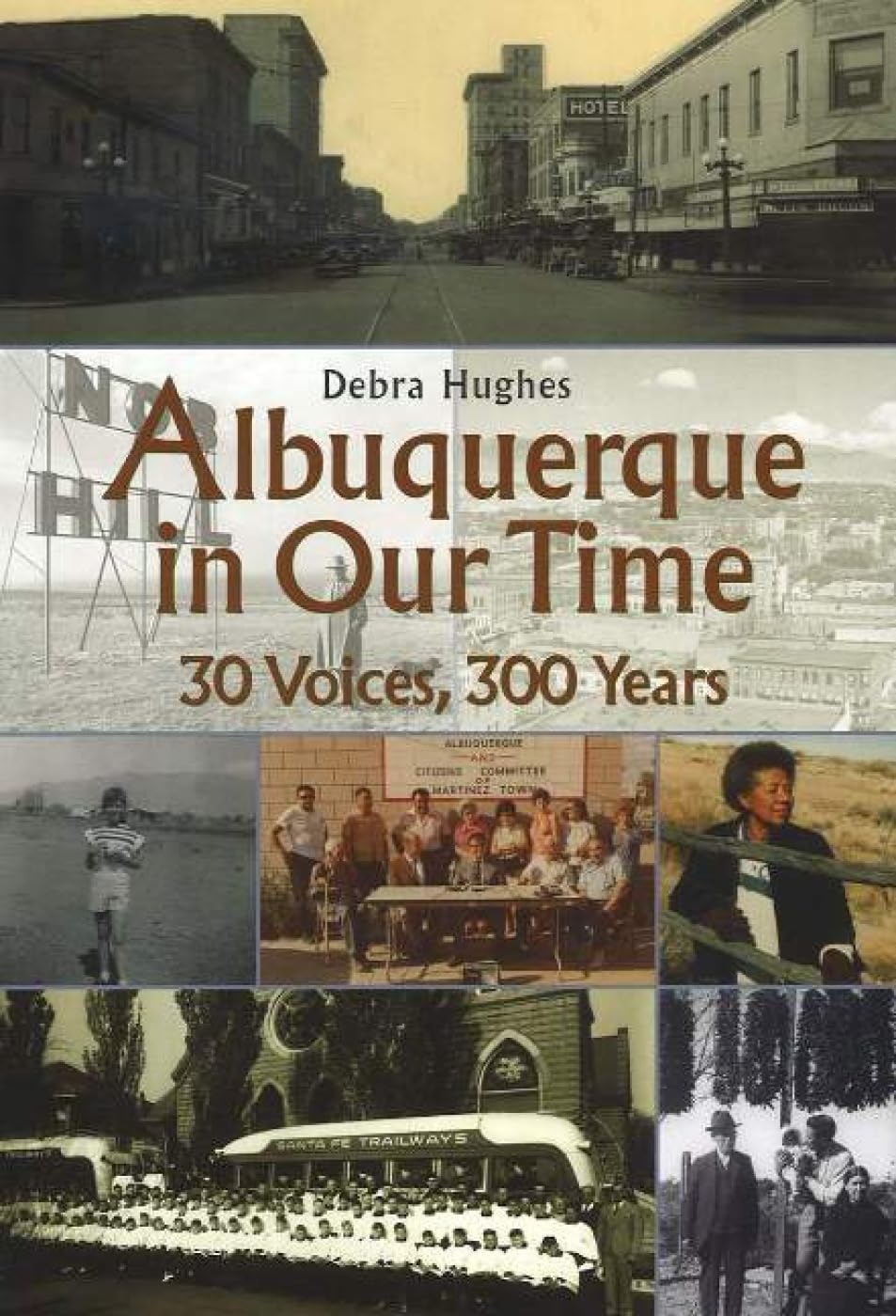 Albuquerque in Our Time: 30 Voices, 300 Years,Used