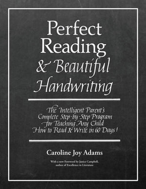 Perfect Reading, Beautiful Handwriting: The Intelligent Parent's Complete StepbyStep Program for Teaching Any Child How to Rea,Used