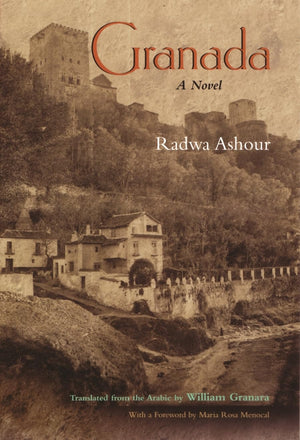 Granada: A Novel (Middle East Literature In Translation),New