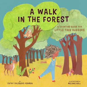 A Walk In The Forest: A Counting Book For Little Tree Huggers