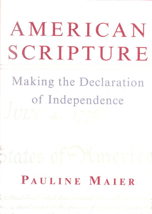 American Scripture: Making the Declaration of Independence,Used