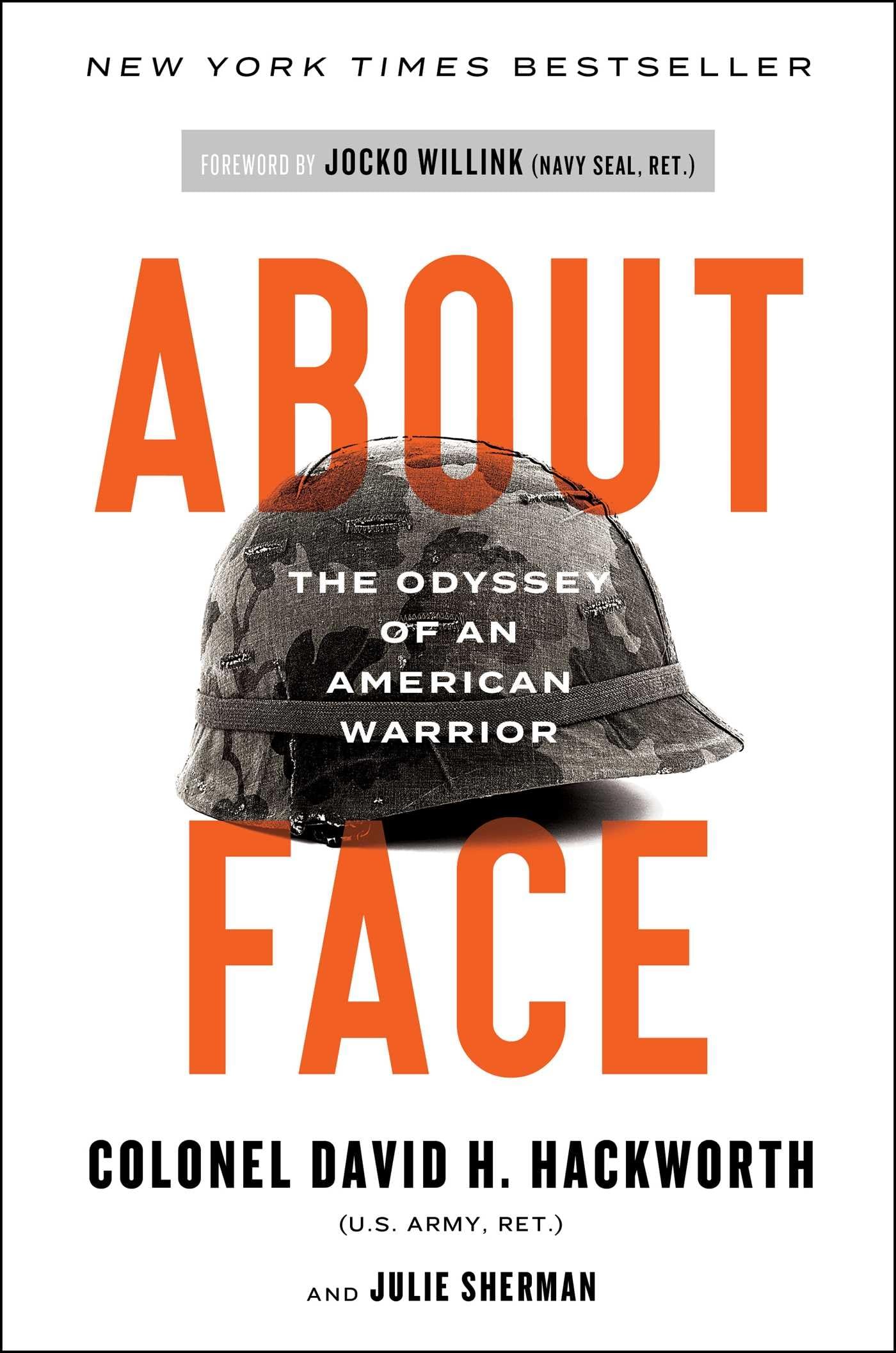 About Face: The Odyssey of an American Warrior,New