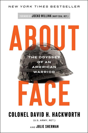 About Face: The Odyssey of an American Warrior,New