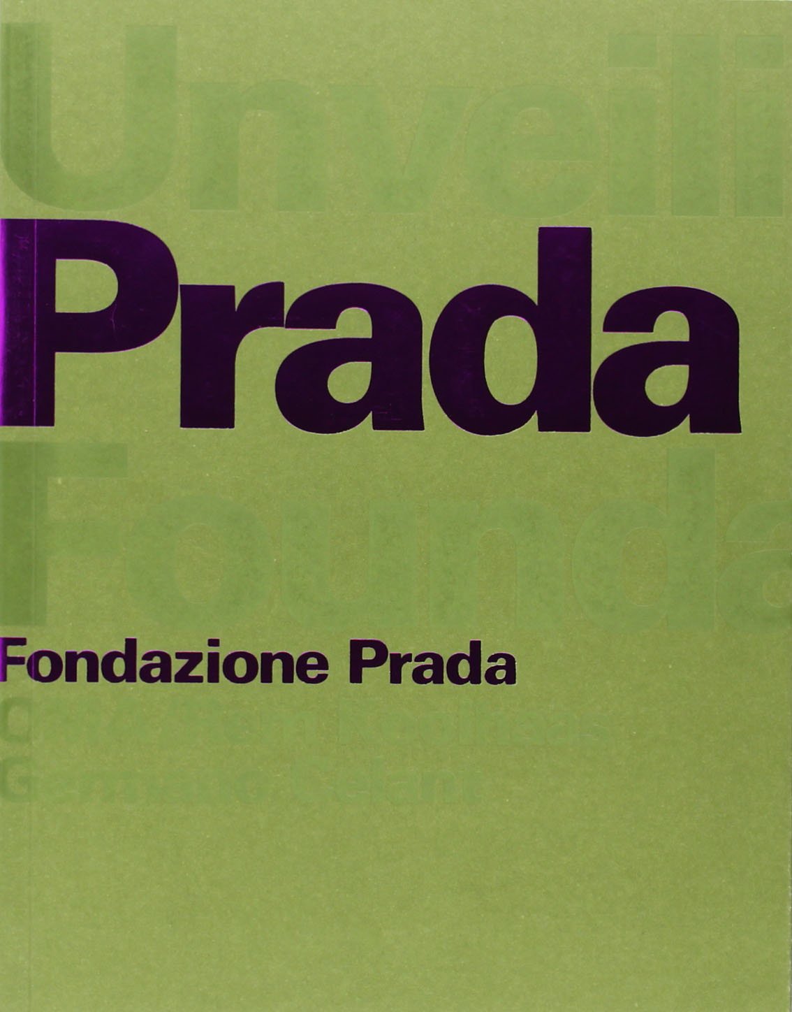 Rem Koolhaas: Unveiling The Prada Foundation,Used