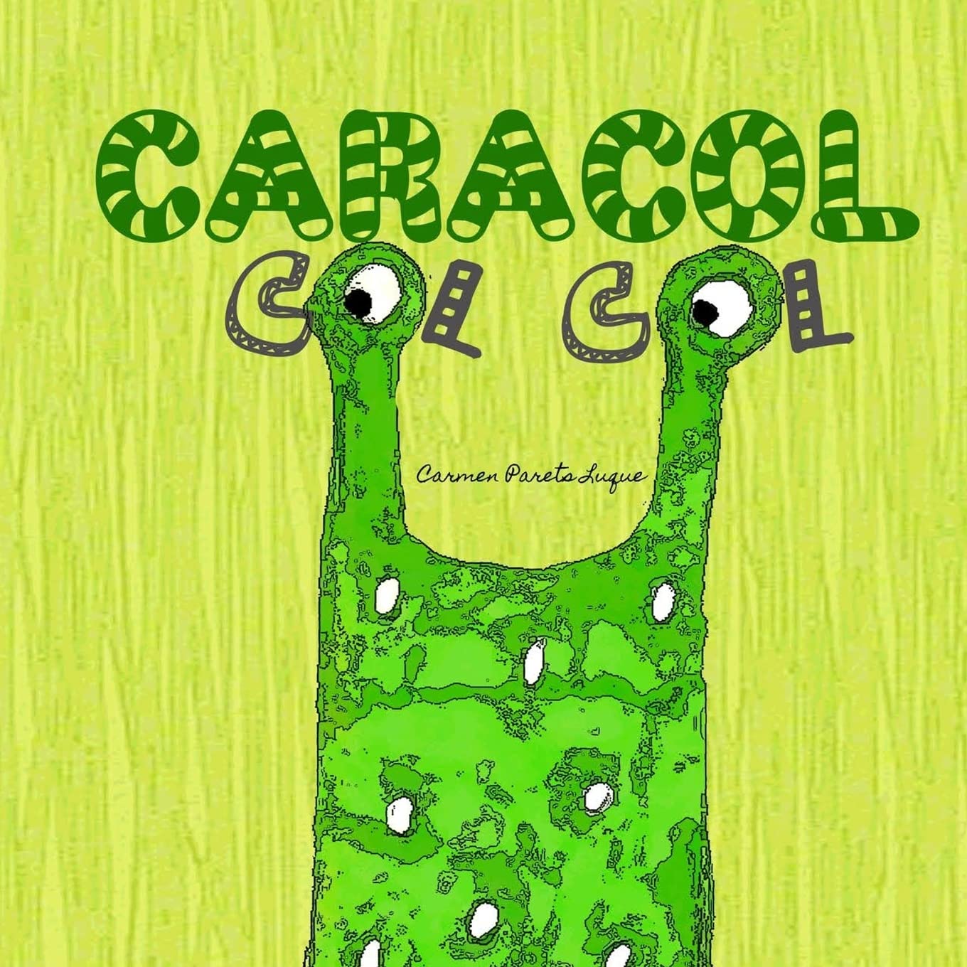 Caracol Col Col: Cuento infantil sobre la Autoestima (Spanish Edition),Used