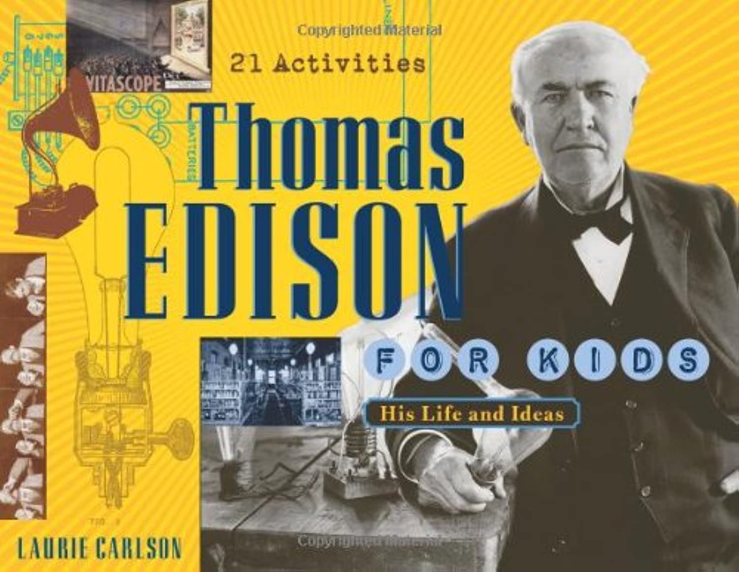 Thomas Edison for Kids: His Life and Ideas, 21 Activities (19) (For Kids series),Used