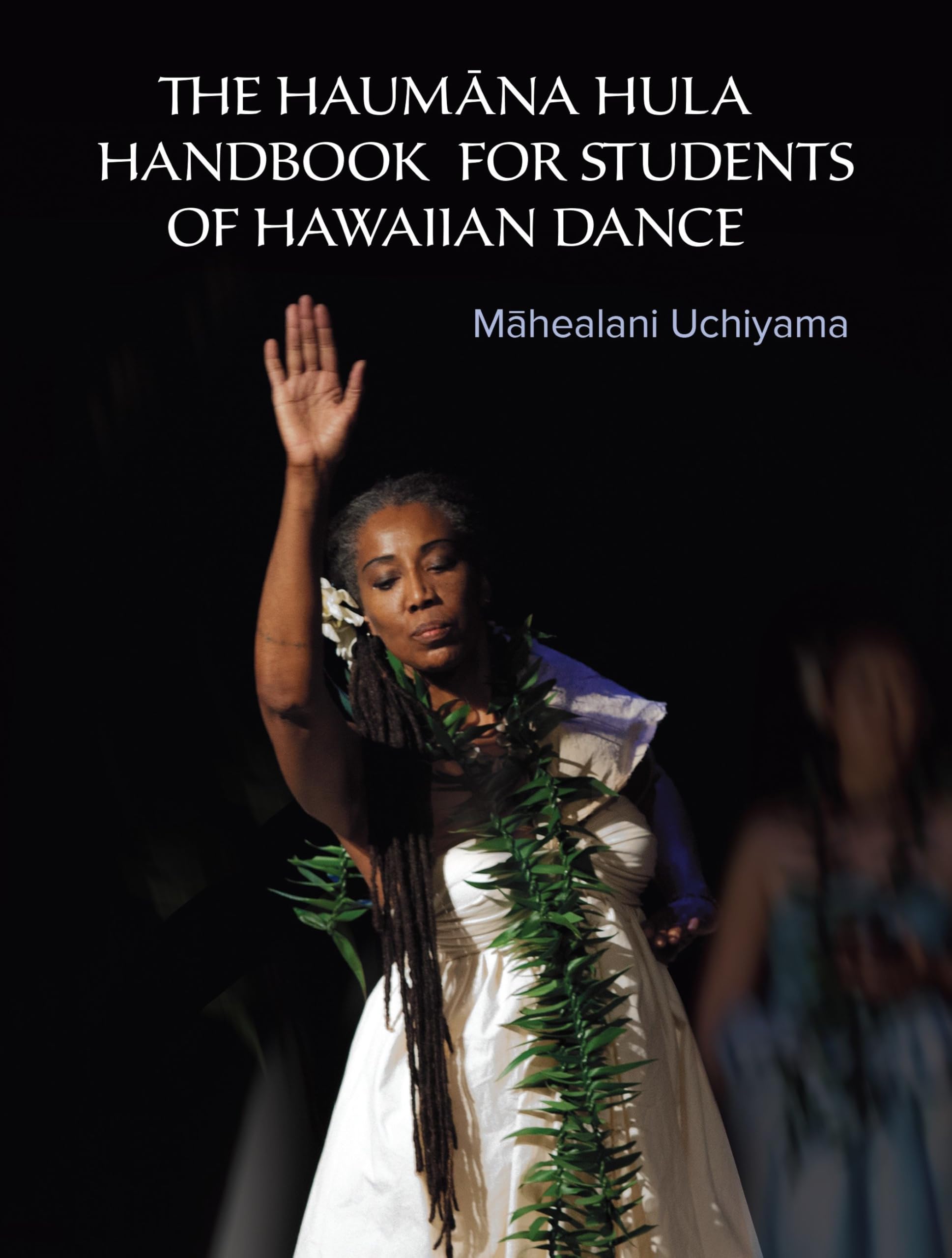 The Haumana Hula Handbook for Students of Hawaiian Dance: A Manual for the Student of Hawaiian Dance,Used