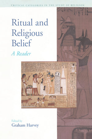 Ritual and Religious Belief: A Reader (Critical Categories in the Study of Religion),Used