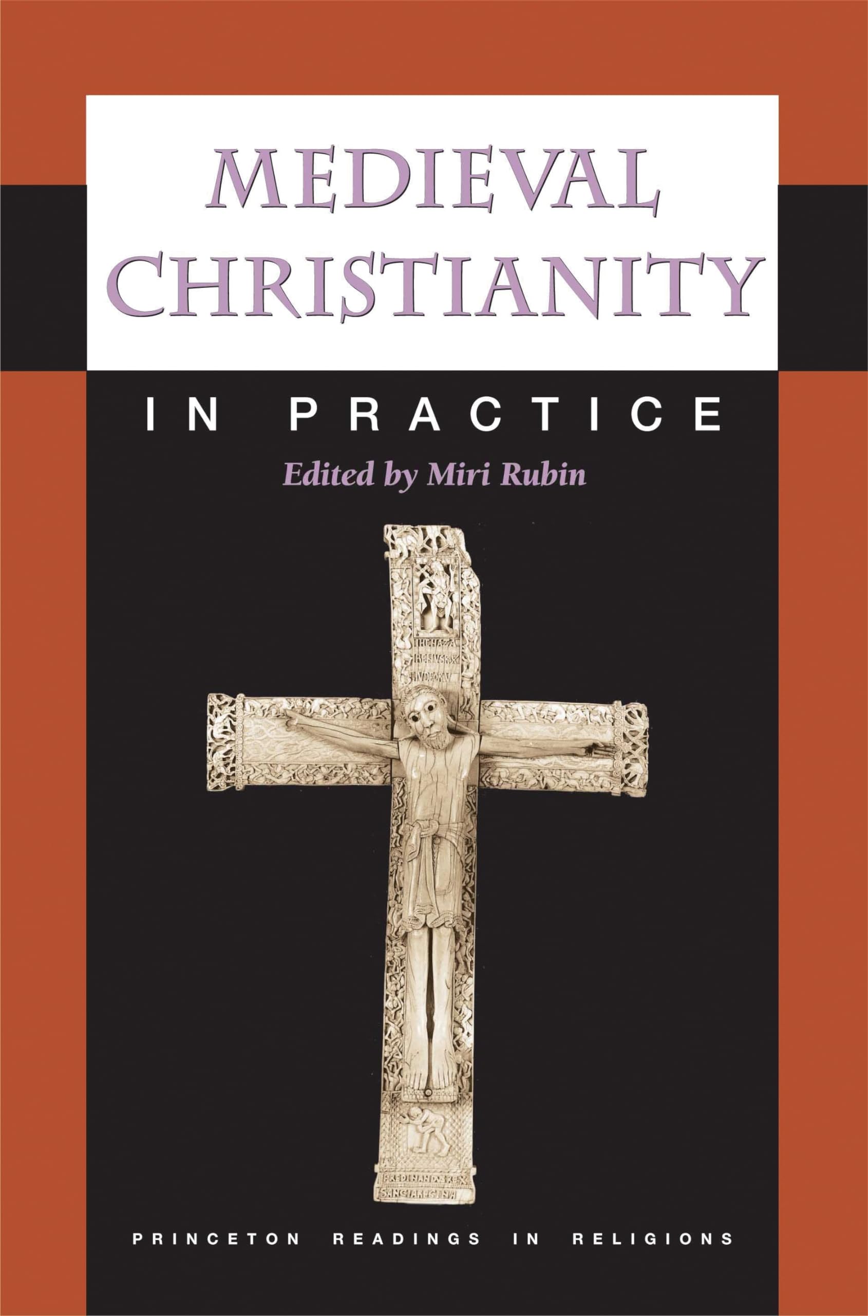 Medieval Christianity in Practice (Princeton Readings in Religions),Used