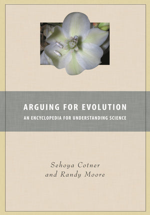 Arguing for Evolution: An Encyclopedia for Understanding Science,Used
