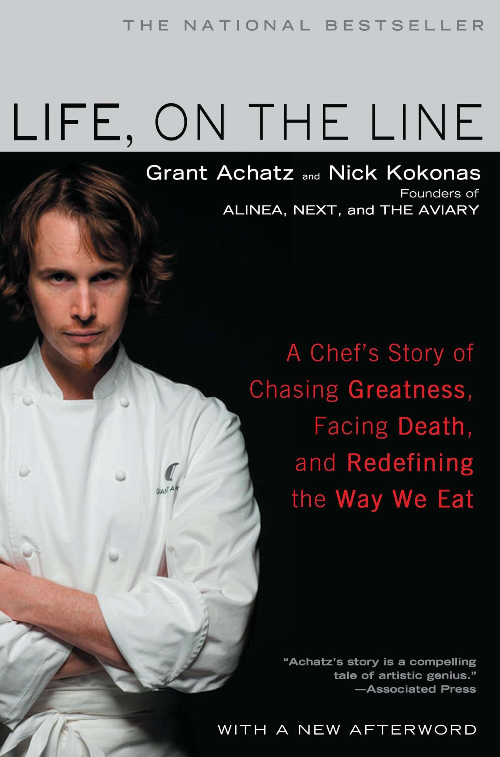 Life, on the Line: A Chefs Story of Chasing Greatness, Facing Death, and Redefining the Way We Eat