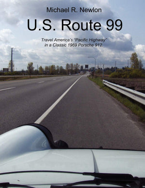 U.S. Route 99: Travel America'S Golden Highway In A Classic 1969 Porsche 912.,Used