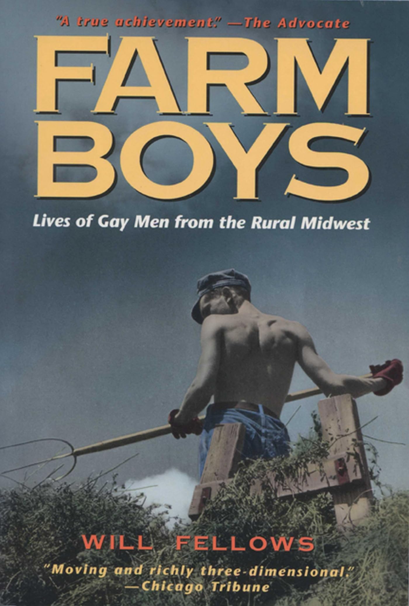 Farm Boys: Lives Of Gay Men From The Rural Midwest