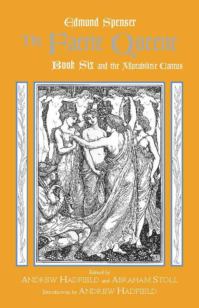 The Faerie Queene, Book Six And The Mutabilitie Cantos (Hackett Classics),Used