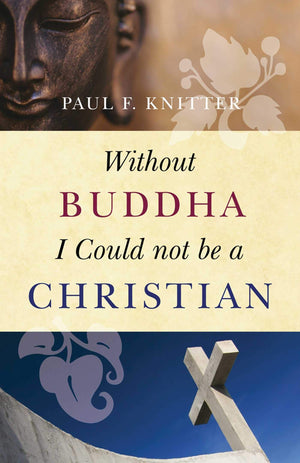Without Buddha I Could Not Be A Christian,Used