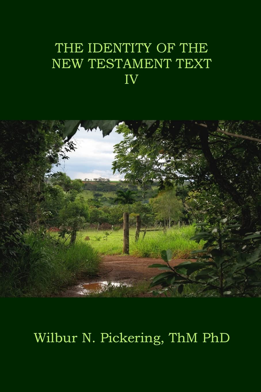The Identity of the New Testament Text IV,Used