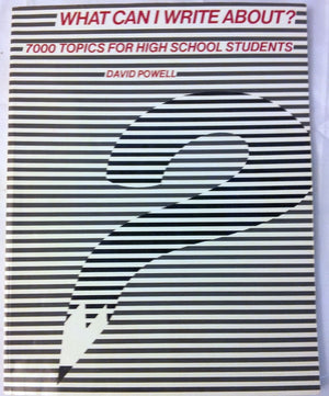 What Can I Write About?: 7000 Topics for High School Students,Used