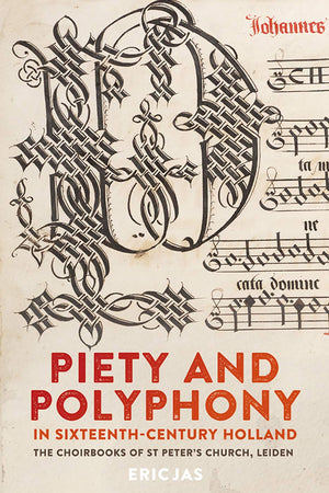 Piety and Polyphony in SixteenthCentury Holland: The Choirbooks of St Peter's Church, Leiden (Studies in Medieval and Renaissan,Used