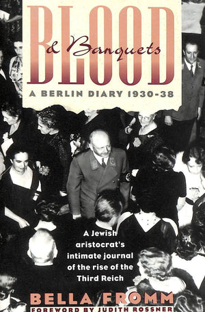 Blood And Banquets: A Berlin Diary 193038