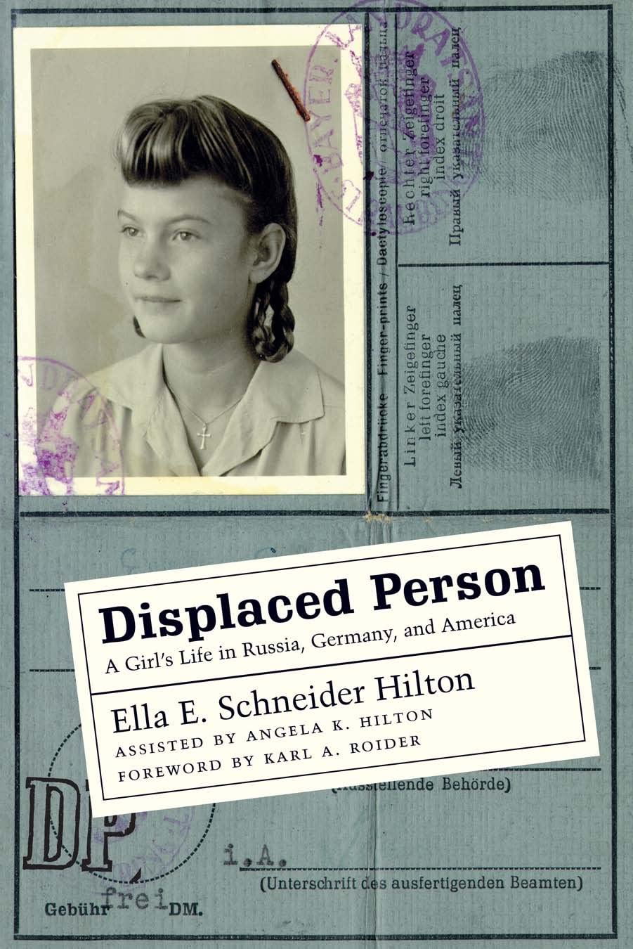 Displaced Person: A Girl'S Life In Russia, Germany, And America