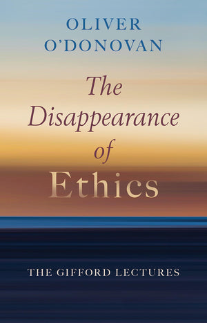 The Disappearance Of Ethics: The Gifford Lectures,Used