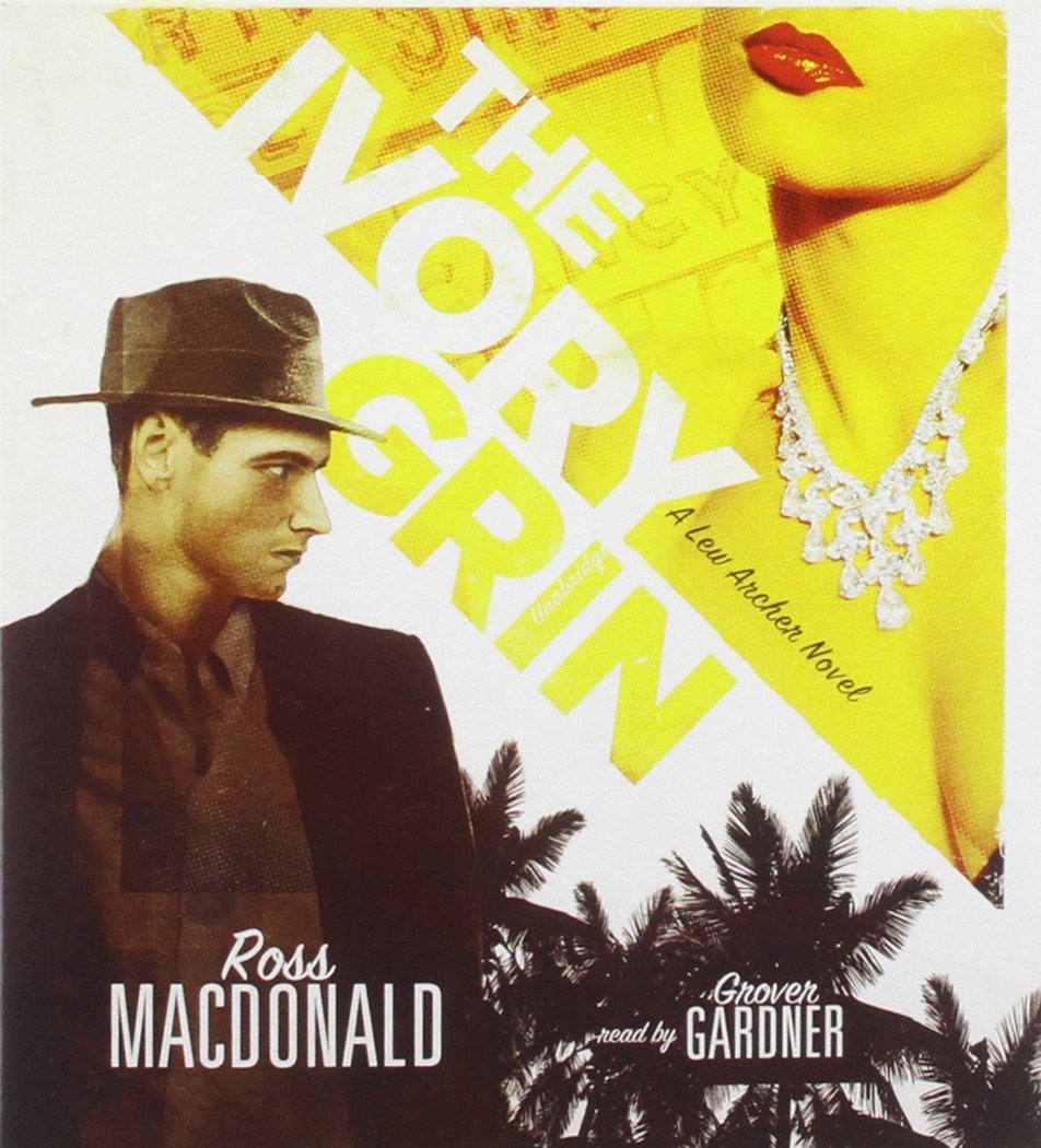 The Ivory Grin (Lew Archer Novels (Audio)),Used