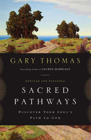 Sacred Pathways: Discover Your Soul'S Path To God,New