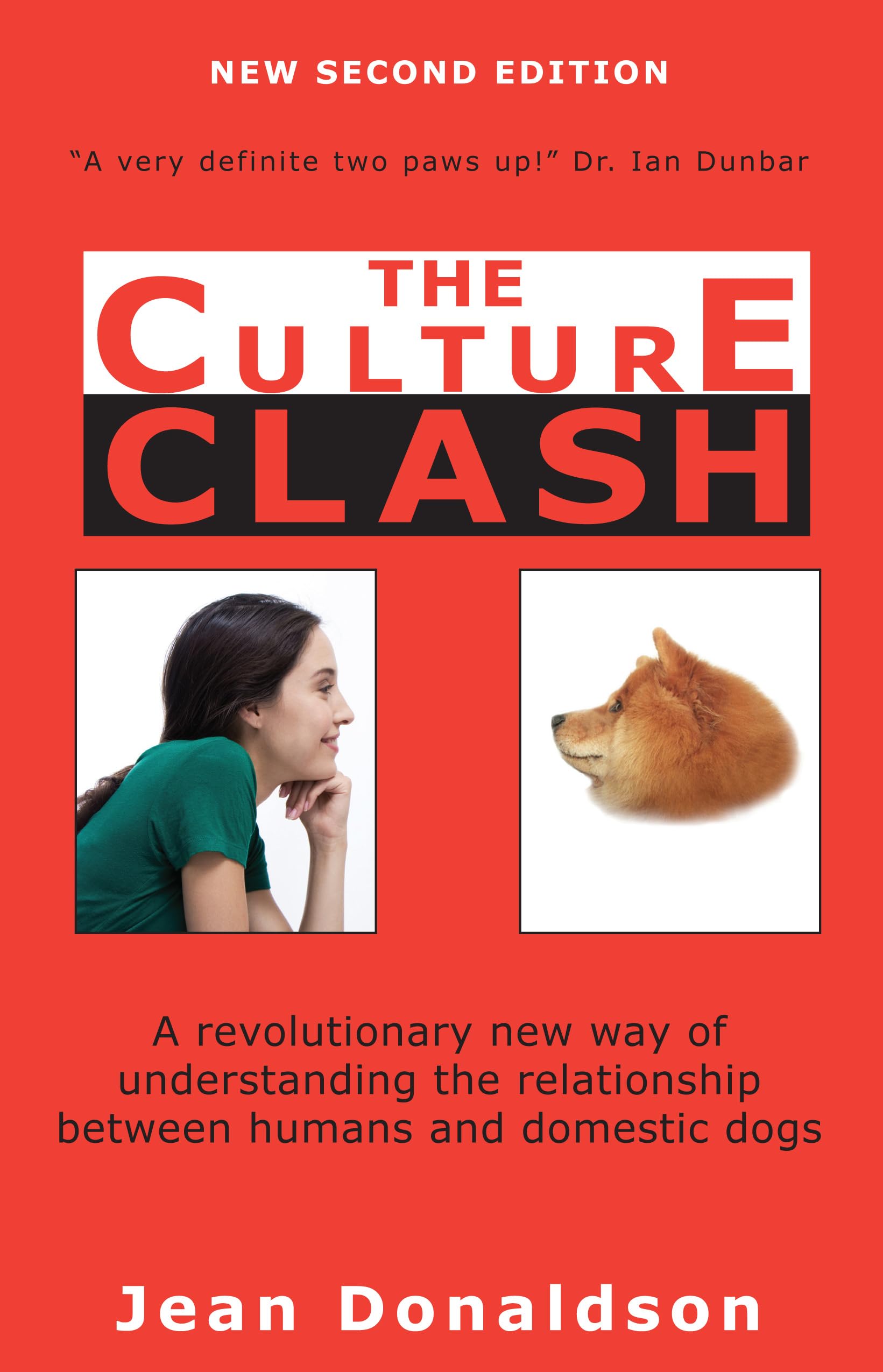 Culture Clash: A Revolutionary New Way of Understanding the Relationship Between Humans and Domestic Dogs,Used