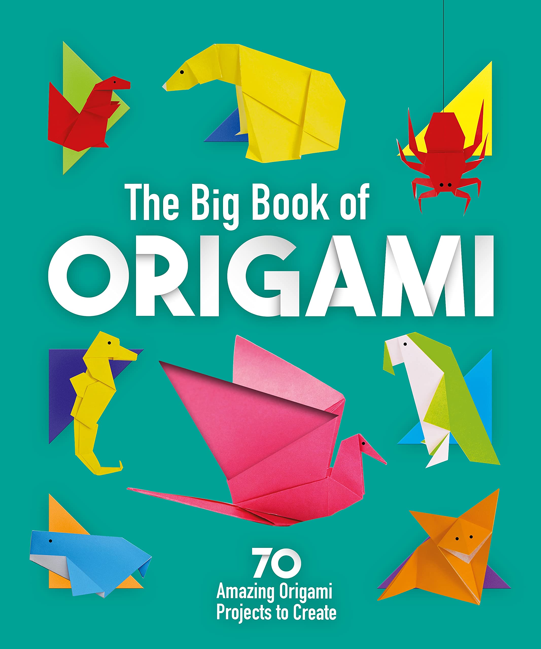 The Big Book Of Origami: 70 Amazing Origami Projects To Create,Used