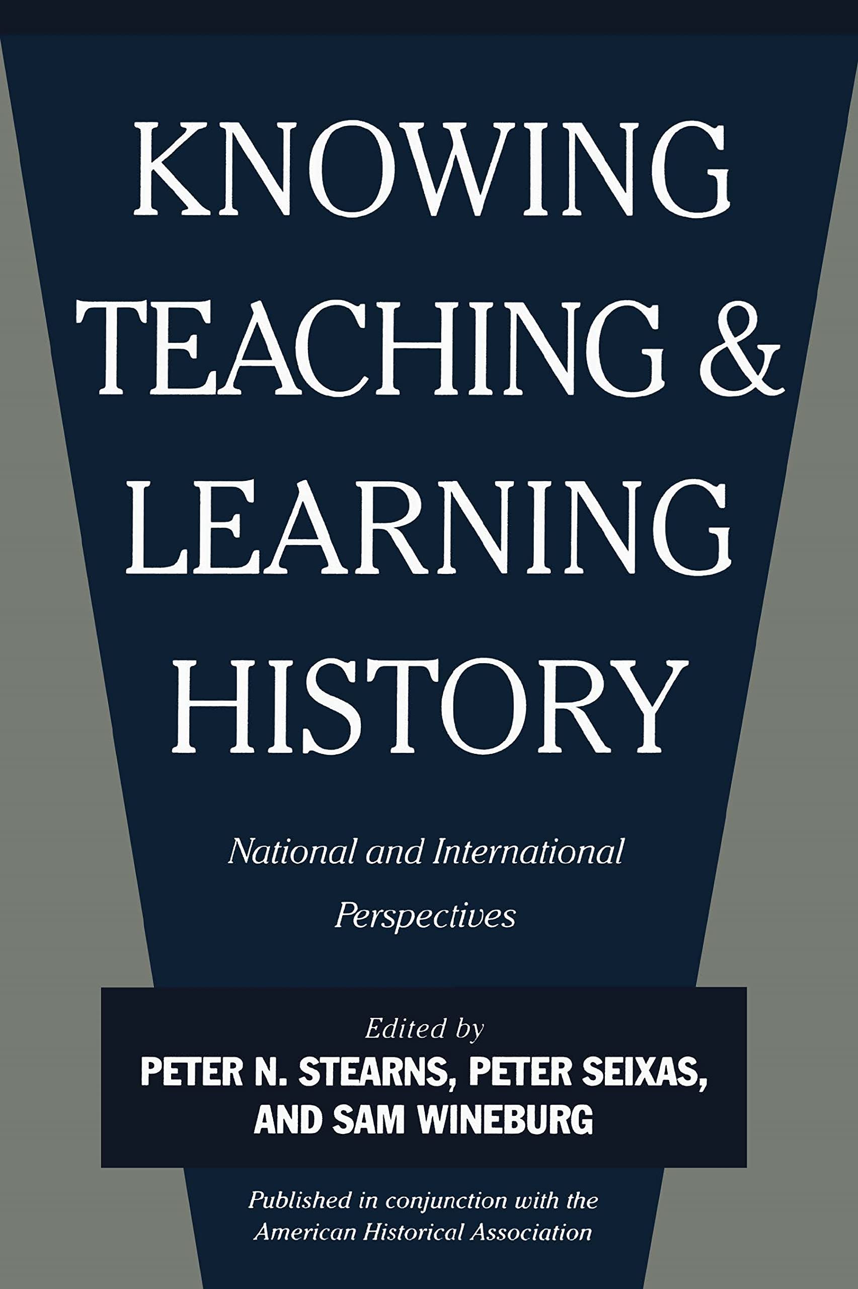 Knowing, Teaching, and Learning History: National and International Perspectives,New