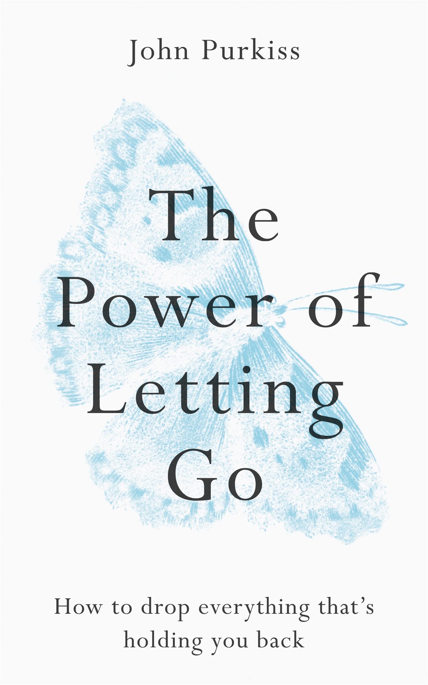 The Power of Letting Go: How to drop everything that?s holding you back,Used