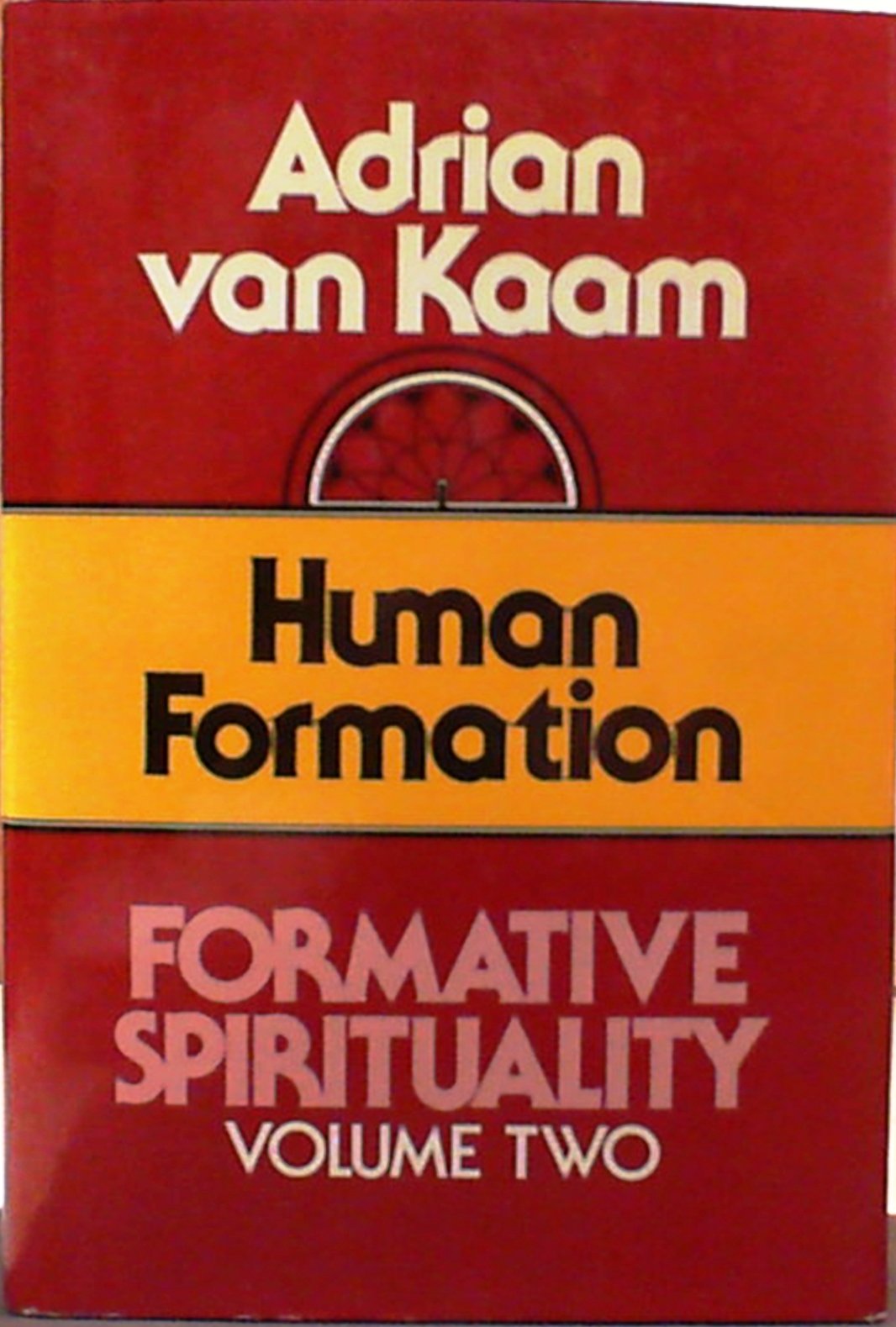 Human Formation (2) (Formative Spirituality Volume 2),Used