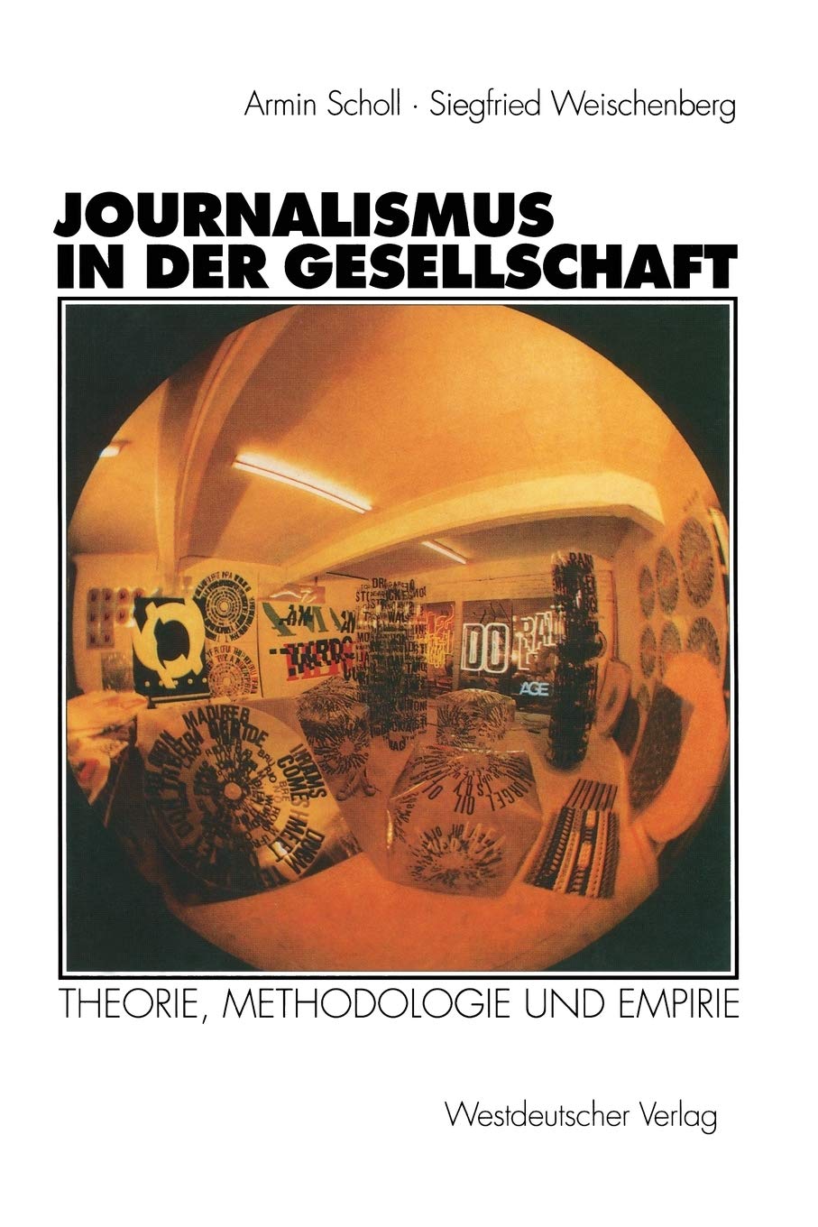 Journalismus in der Gesellschaft: Theorie, Methodologie und Empirie (German Edition),Used