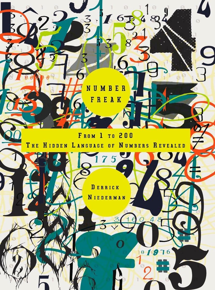 Number Freak: From 1 To 200 The Hidden Language Of Numbers Revealed