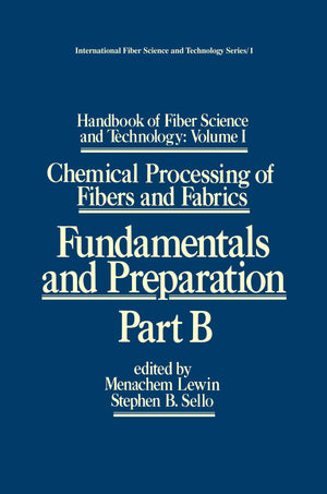 Handbook Of Fiber Science And Technology: Vol. 1: Chemical Processing Of Fibers And Fabrics Fundamentals And Preparation, Part ,Used