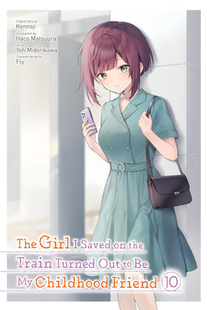 The Girl I Saved On The Train Turned Out To Be My Childhood Friend, Vol. 10 (Manga) (Volume 10)