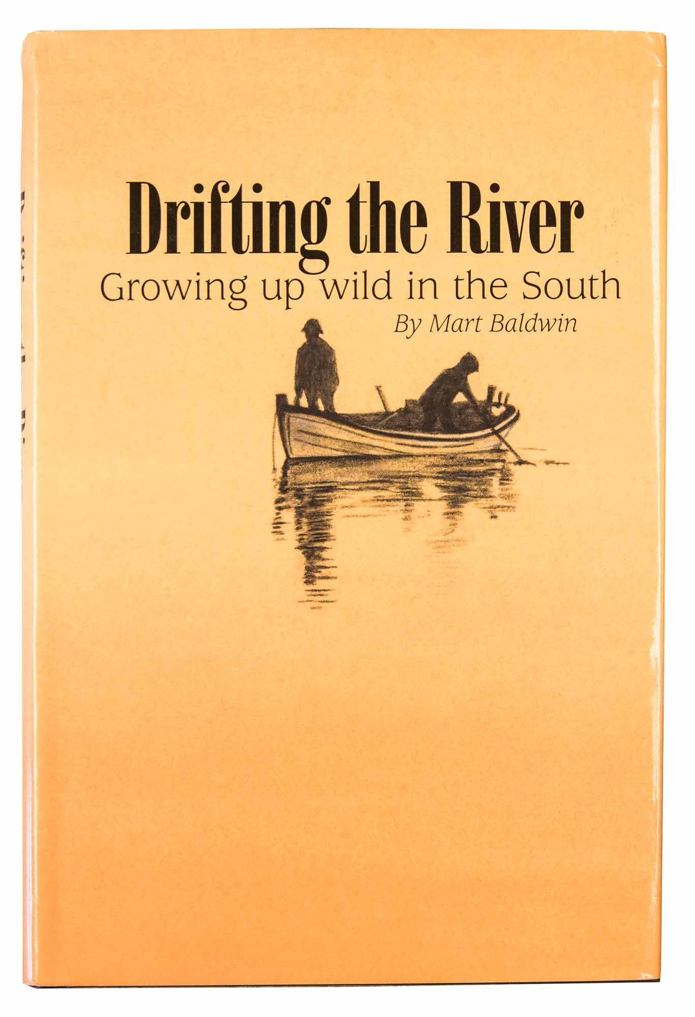 Drifting the River Growing up Wild in the South,Used