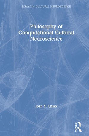 Philosophy of Computational Cultural Neuroscience (Essays in Cultural Neuroscience),Used