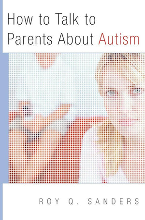 How to Talk to Parents About Autism (Norton Professional Book),New