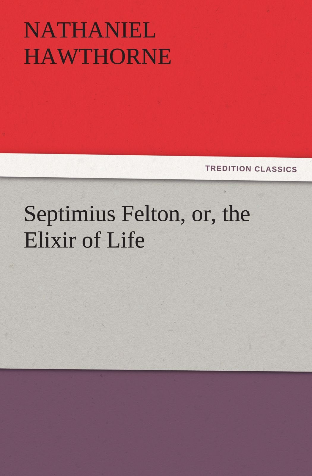 Septimius Felton, Or, the Elixir of Life,Used