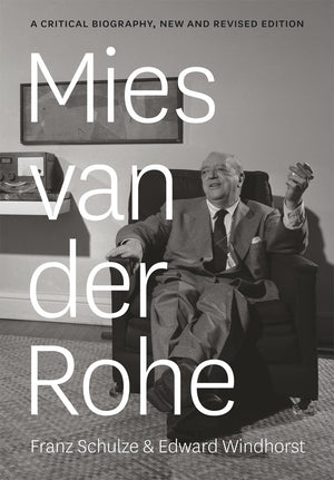 Mies van der Rohe: A Critical Biography, New and Revised Edition,Used