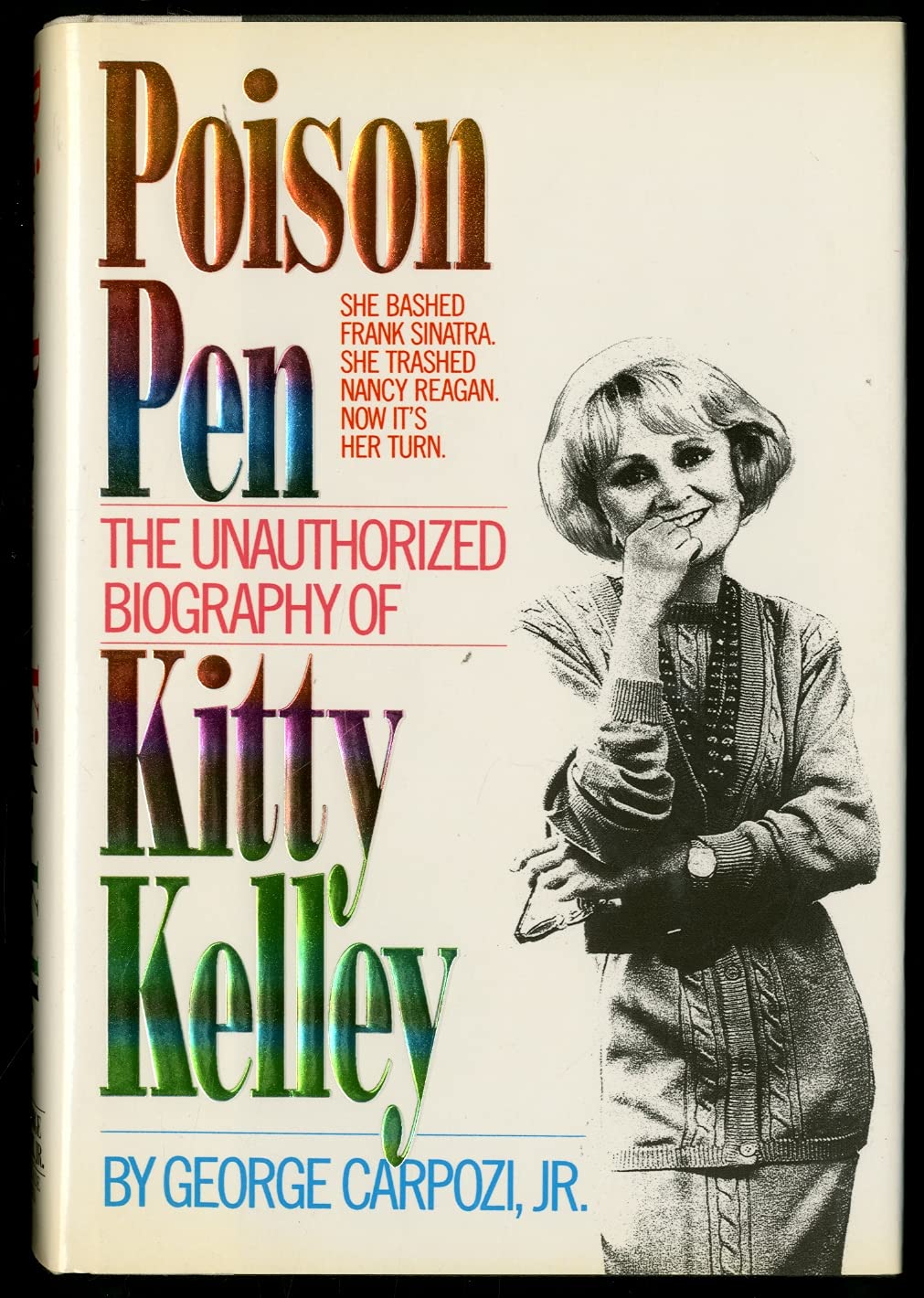 Poison Pen: The Unauthorized Biography of Kitty Kelley,Used