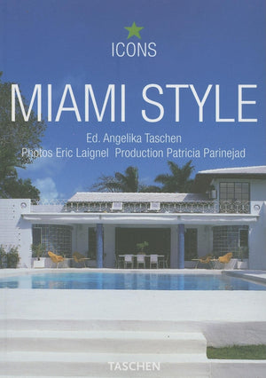 Miami Style: Exteriors, Interiors, Details,Used