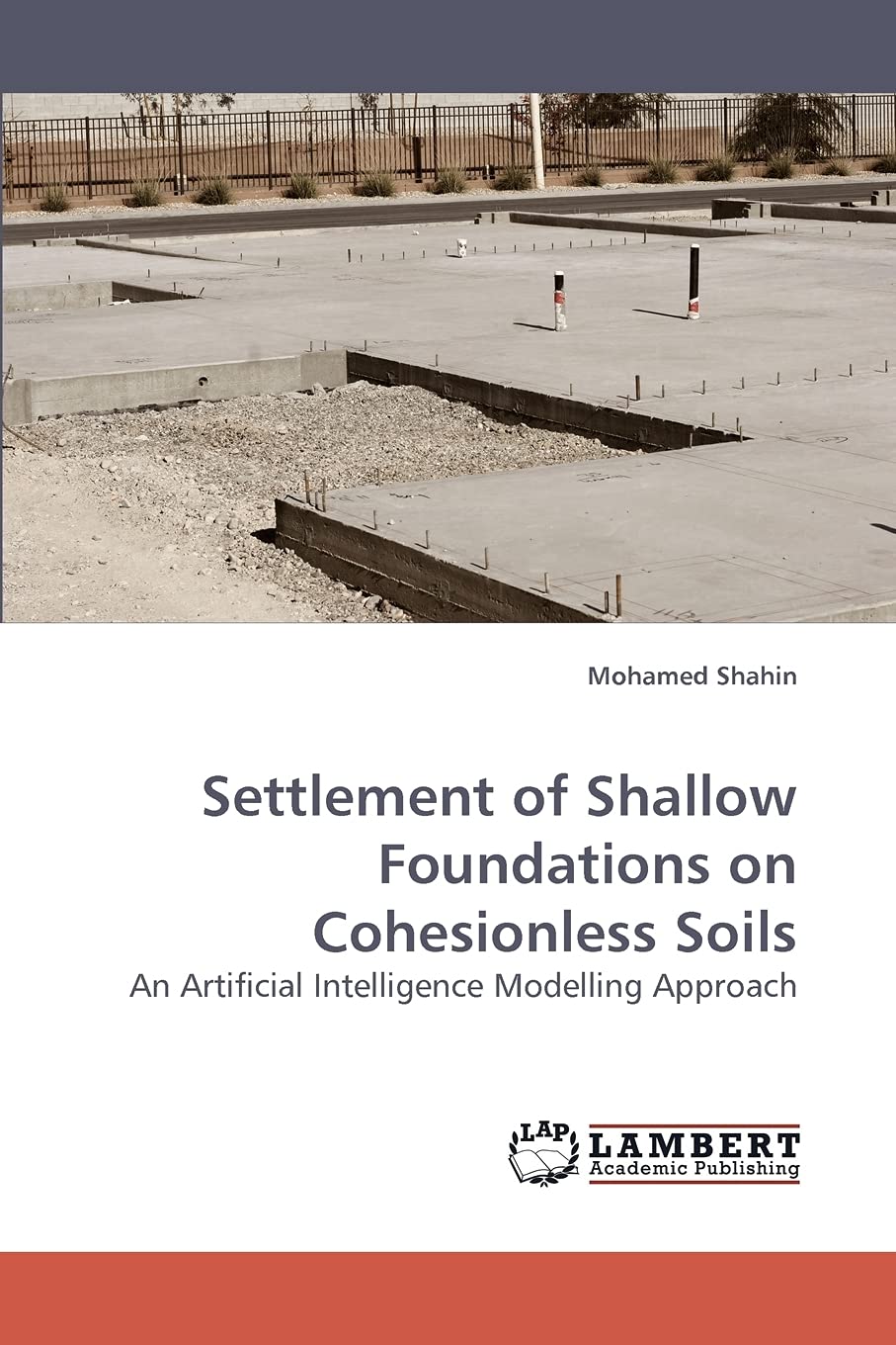 Settlement of Shallow Foundations on Cohesionless Soils: An Artificial Intelligence Modelling Approach,Used