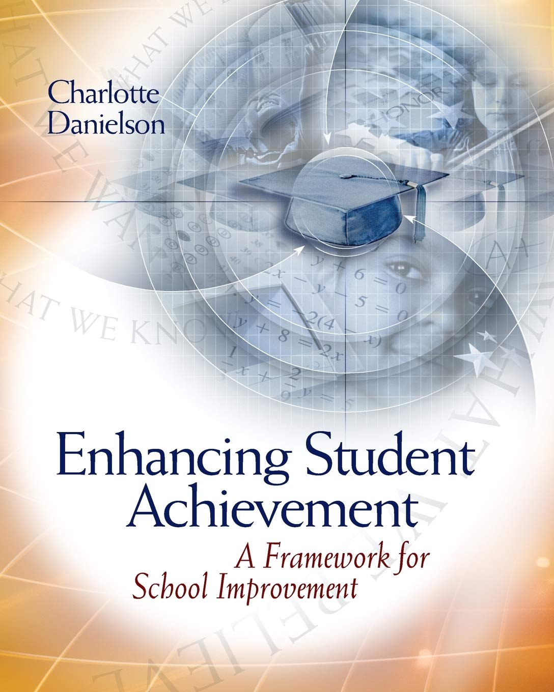 Enhancing Student Achievement: A Framework For School Improvement,Used