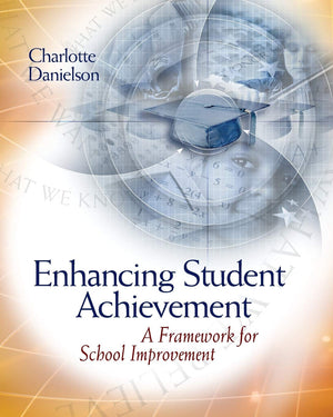 Enhancing Student Achievement: A Framework For School Improvement,Used