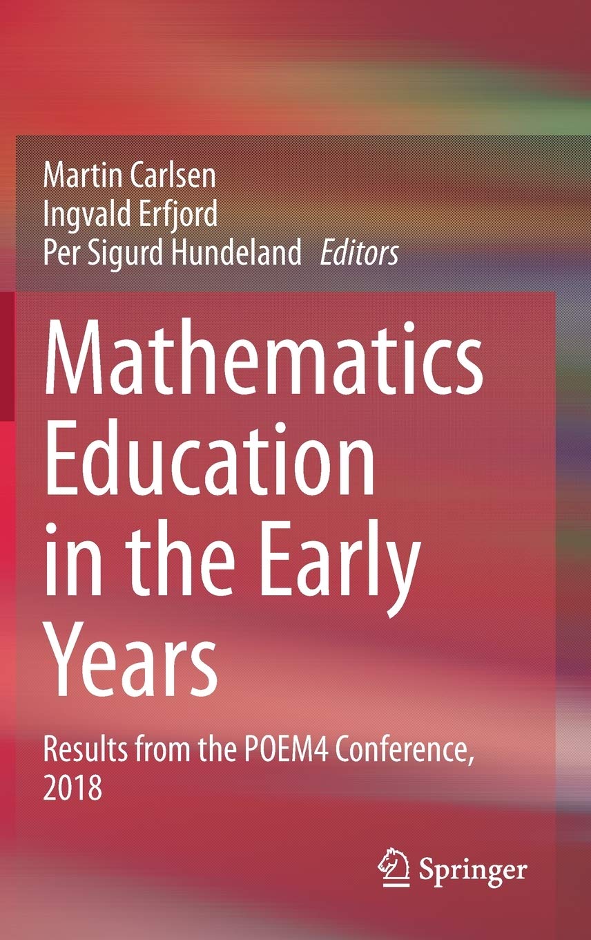 Mathematics Education in the Early Years: Results from the POEM4 Conference, 2018,Used