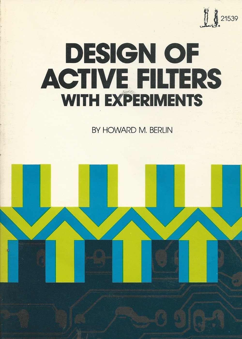 Design of active filters, with experiments (Blacksburg Continuing Education Series, 21539),New